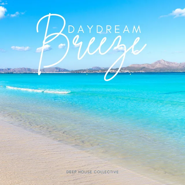 Daydream Breeze: Smooth Deep House