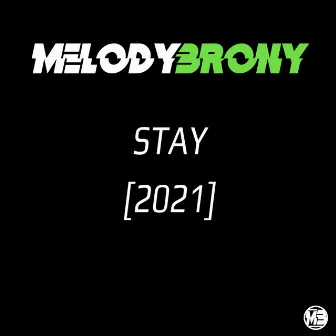 Stay (2021) by MelodyBrony