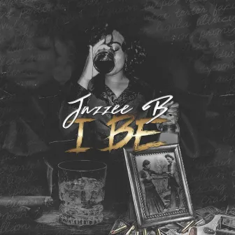 I Be by Jazzee B