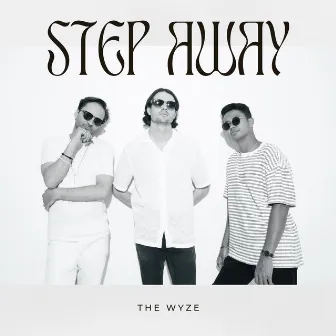 STEP AWAY by The Wyze