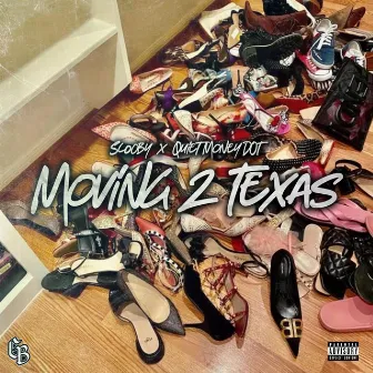 Moving 2 Texas by Scooby