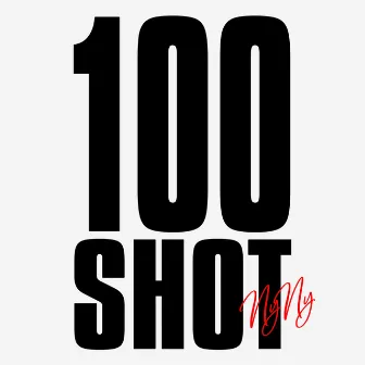 100 Shot by NyNy