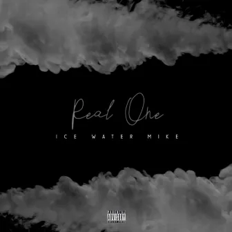 Real One by Ice Water Mike