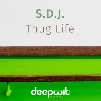 Thug Life by S.D.J.