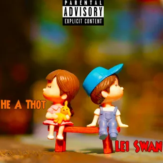 He A THOT by Lei Swan