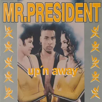 Up'n Away by Mr. President