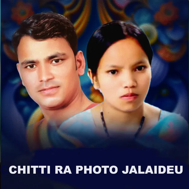 Chitthi Ra Photo Jalaideu