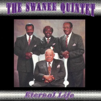 Eternal Life by The Swanee Quintet