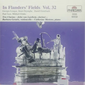 In Flanders' Fields Vol. 32: Music for Clarinet, Cello and Piano by Trio Clarino