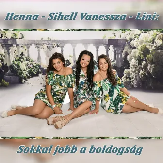 Sokkal jobb a boldogság by Henna