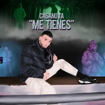 Me Tienes by Casanova