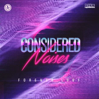 Considered Noises by Forever Lost