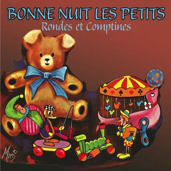 Bonne nuit les petits, 24 Rondes et Comptines by Les Pierrots Parisiens