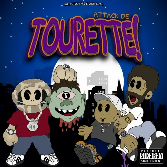 ATTACK DE TOURETTE by Digital Mafia Corp.