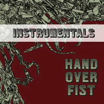 Hand Over Fist Instrumentals by Lazerbeak