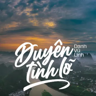 Duyên Tình Lỡ by Danh Vũ Linh