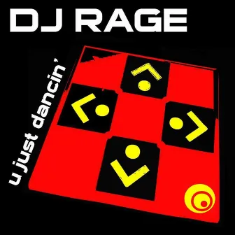 U Just Dancin' Ep by DJ Rage