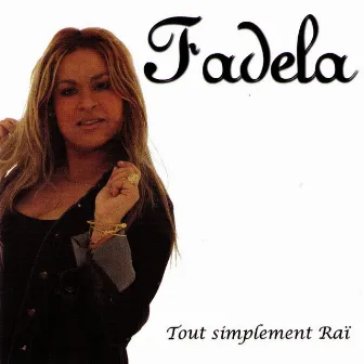 Tout simplement raï by Fadela