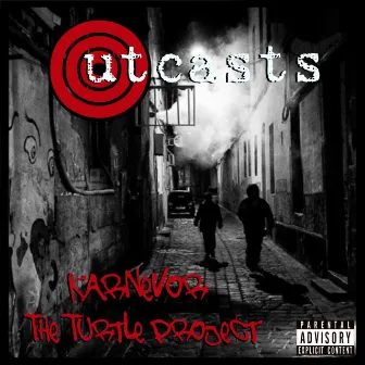 Outcasts by The Turtle Project