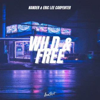 Wild & Free by Eric Lee Carpenter