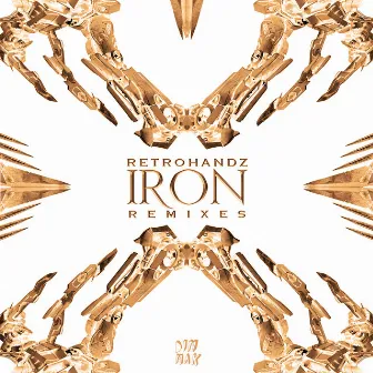 Iron EP (Remixes) by Retrohandz