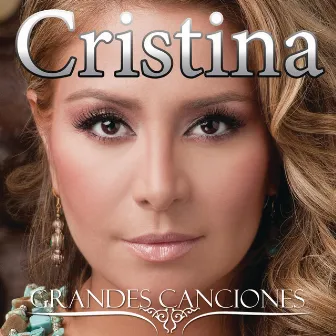 Grandes Canciones by Cristina 