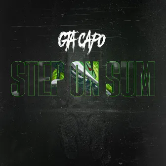 Step on Sum by GTA Capo