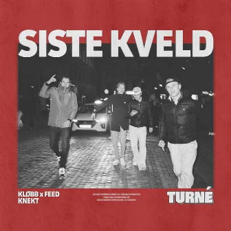 Siste Kveld (Turné) by KLØBB x FEED