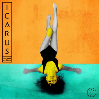 Trouble (feat. Talay Riley) by Icarus