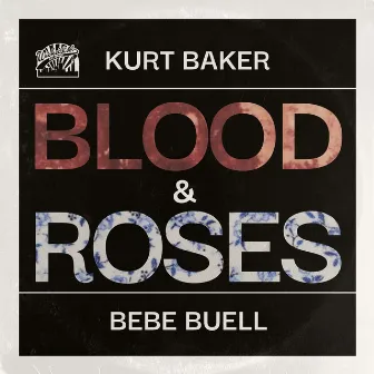 Blood & Roses by Bebe Buell