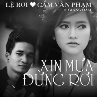 Nơi Này Cần Anh/Xin Mưa Đừng Rơi by Giang Đẫm