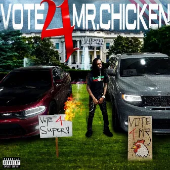 Vote 4 Mr.chicken by Yung Super