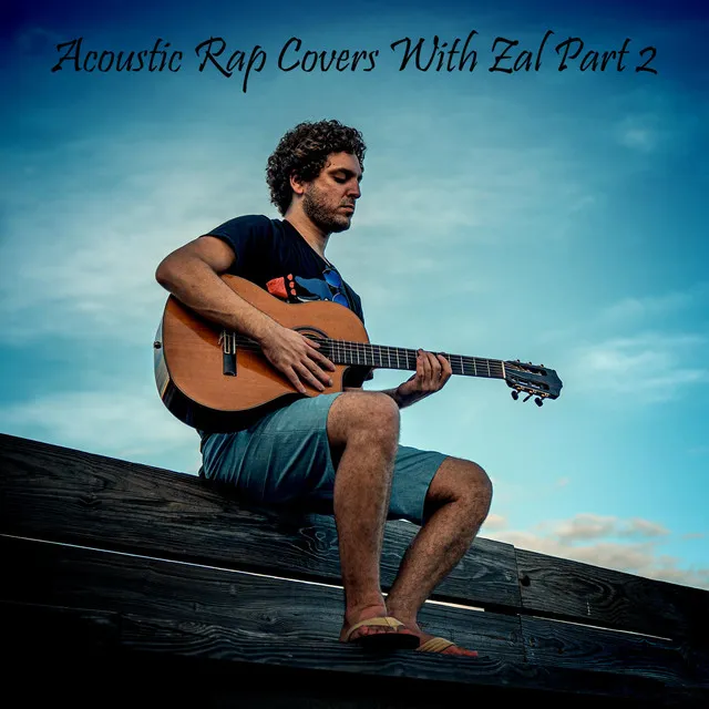 Acoustic Rap Covers With Zal, Pt. 2