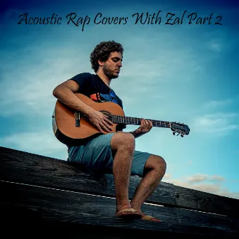 Acoustic Rap Covers With Zal, Pt. 2 by Zalman Krause