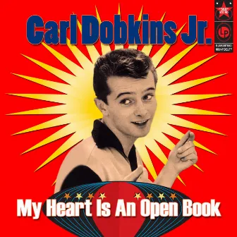 My Heart Is An Open Book by Carl Dobkins, Jr.