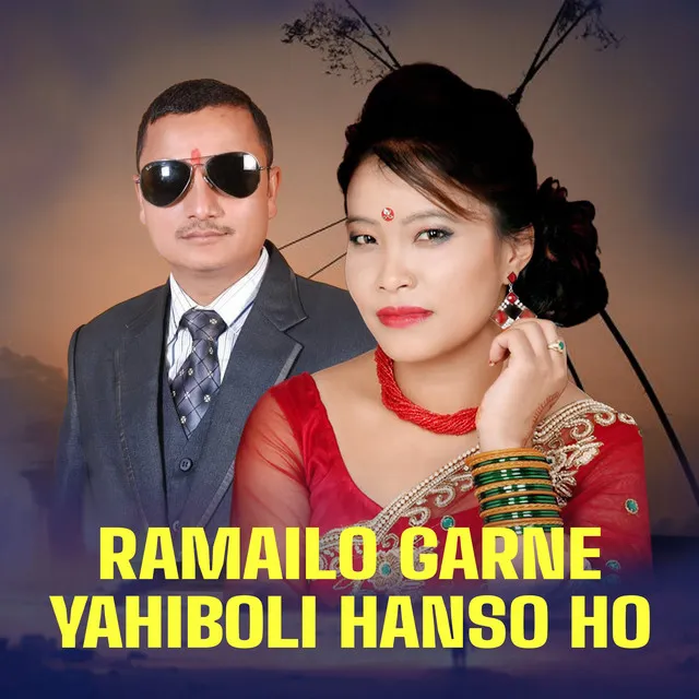 Ramailo Garne Yahiboli Hanso ho