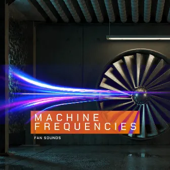 Machine Frequencies by Fan Sounds