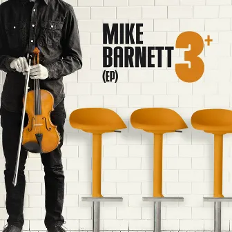 3+ (EP) by Mike Barnett