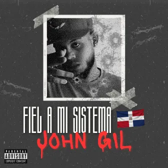 Fiel A Mi Sistema by John Gil