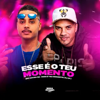 ESSE É TEU MOMENTO by DJ CF