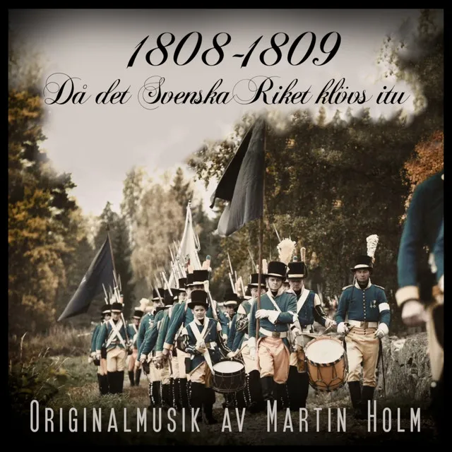 1808-1809 Då det Svenska Riket klövs itu