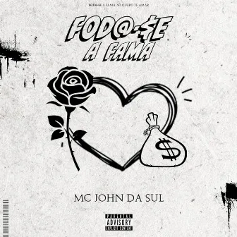 Fod@-$e a Fama by MC John da Sul