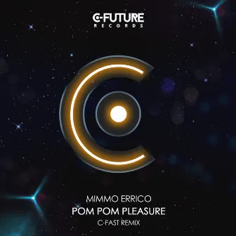 Pom Pom Pleasure (C-Fast Remix) by Mimmo Errico