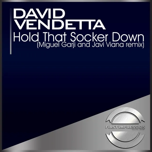 Hold That Socker Down - Miguel Garji and Javi Viana Remix