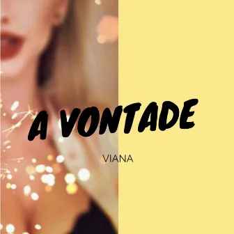 A Vontade by Viana