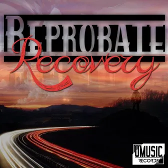 Recovery by Reprobate