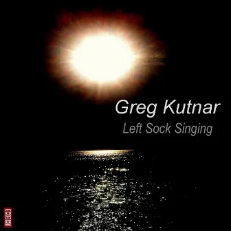 Left Sock Singing by Greg Kutnar