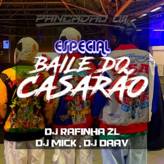 ESPECIAL BAILE DO CASARÃO by DJ RAFINHA ZL