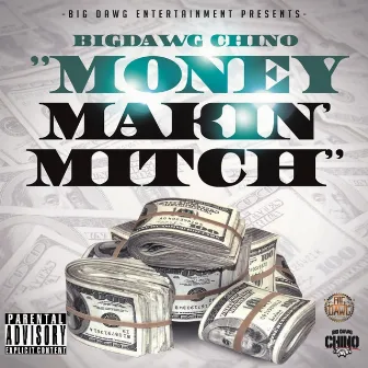 Money Makin' Mitch by BigDawg Chino