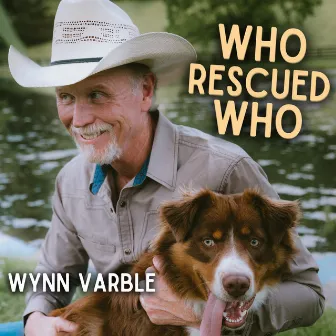 Who Rescued Who by Wynn Varble